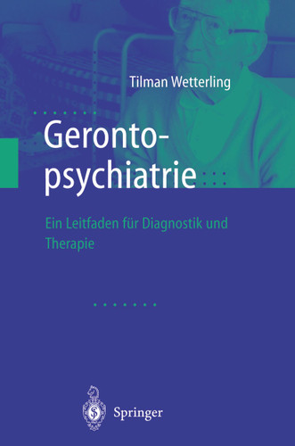 Gerontopsychiatrie: Ein Leitfaden zur Diagnostik und Therapie book cover by Tilman Wetterling