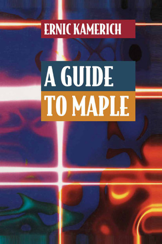 A Guide to Maple book cover by Ernic Kamerich