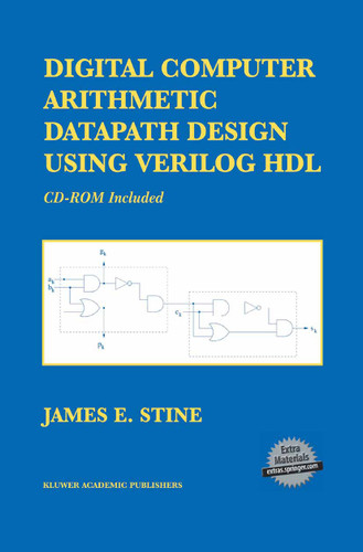 Digital Computer Arithmetic Datapath Design Using Verilog HDL book cover by James E. Stine