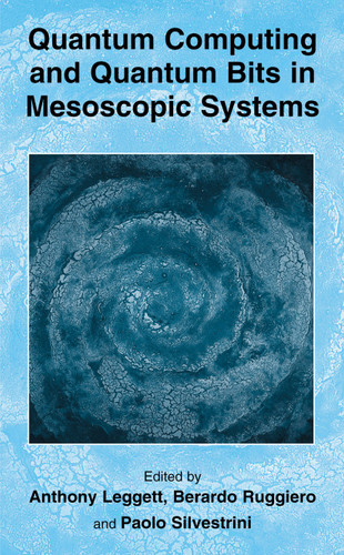 Quantum Computing and Quantum Bits in Mesoscopic Systems book cover by 