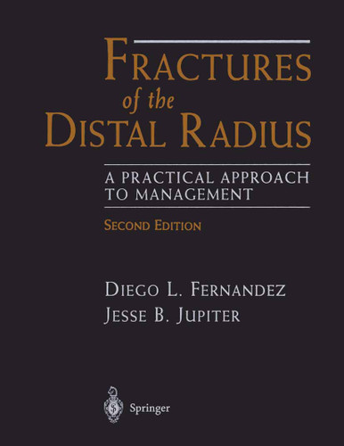 Fractures of the Distal Radius: A Practical Approach to Management book cover by Diego L. Fernandez, Jesse B. Jupiter