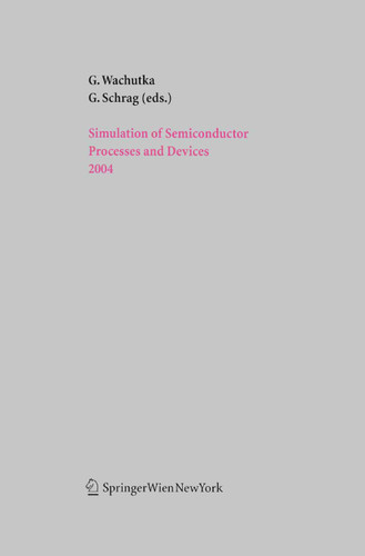 Simulation of Semiconductor Processes and Devices 2004 book cover by 