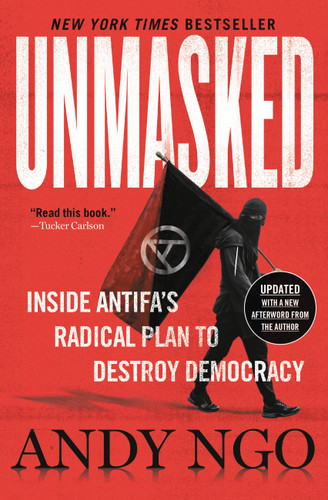Unmasked: Inside Antifa's Radical Plan to Destroy Democracy book cover by Andy Ngo