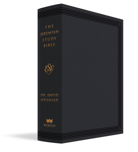 The Jeremiah Study Bible, ESV, Black LeatherLuxe: What It Says. What It Means. What It Means for You. book cover by Dr. David Jeremiah