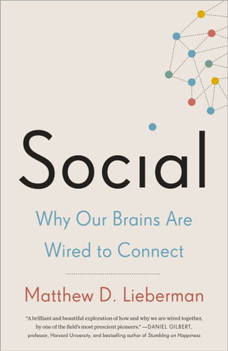 Social: Why Our Brains Are Wired to Connect book cover by Matthew D. Lieberman