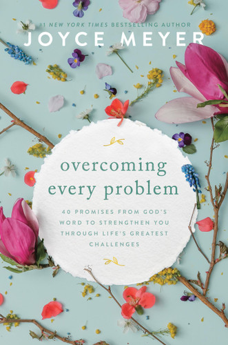 Overcoming Every Problem: 40 Promises from God’s Word to Strengthen You Through Life’s Greatest Challenges book cover by Joyce Meyer