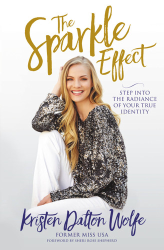 The Sparkle Effect: Step into the Radiance of Your True Identity book cover by Kristen Dalton Wolfe