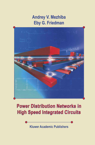 Power Distribution Networks in High Speed Integrated Circuits book cover by Andrey Mezhiba, Eby G. Friedman