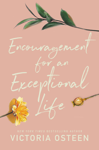 Encouragement for an Exceptional Life book cover by Victoria Osteen