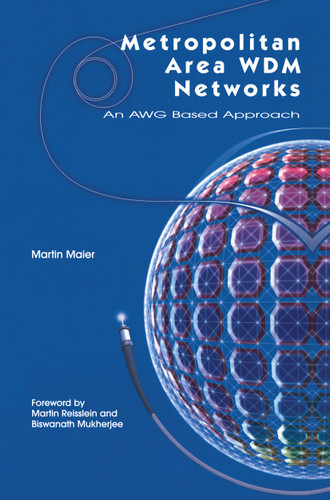 Metropolitan Area WDM Networks: An AWG Based Approach book cover by Martin Maier