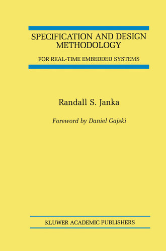 Specification and Design Methodology for Real-Time Embedded Systems book cover by Randall S. Janka