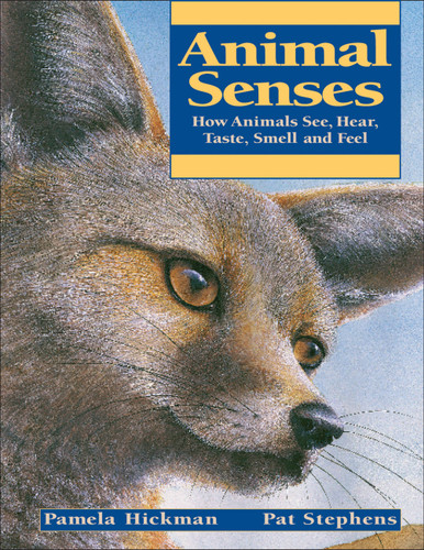 Animal Senses: How Animals See, Hear, Taste, Smell and Feel (Animal Behavior) book cover by Pamela Hickman