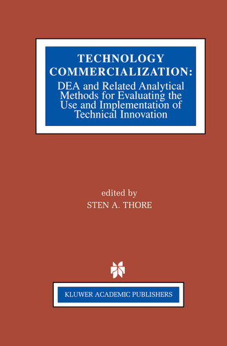 Technology Commercialization: DEA and Related Analytical Methods for Evaluating the Use and Implementation of Technical Innovation book cover by 