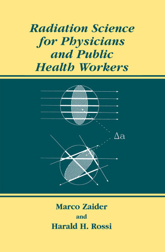 Radiation Science for Physicians and Public Health Workers book cover by Marco Zaider, Harald H. Rossi