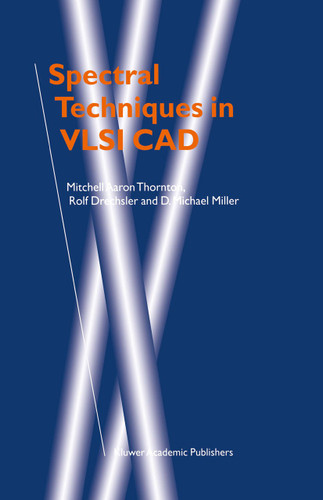 Spectral Techniques in VLSI CAD book cover by Mitchell Aaron Thornton, Rolf Drechsler, D. Michael Miller