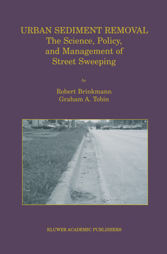 Urban Sediment Removal: The Science, Policy, and Management of Street Sweeping book cover by Robert Brinkmann, Graham A. Tobin
