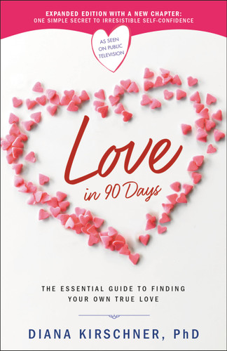 Love in 90 Days: The Essential Guide to Finding Your Own True Love book cover by Diana Kirschner