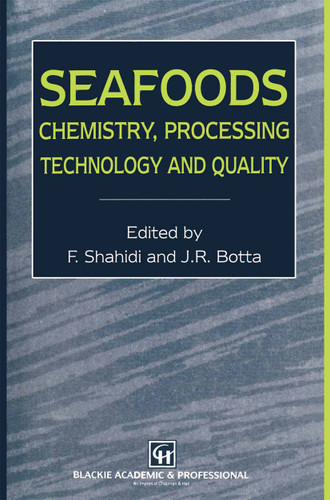 Seafoods: Chemistry, Processing Technology and Quality book cover by Fereidoon Shahidi, J.R. Botta