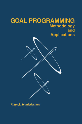 Goal Programming: Methodology and Applications: Methodology and Applications book cover by Marc Schniederjans