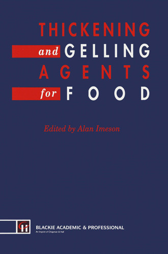 Thickening and Gelling Agents for Food book cover by A. Imeson