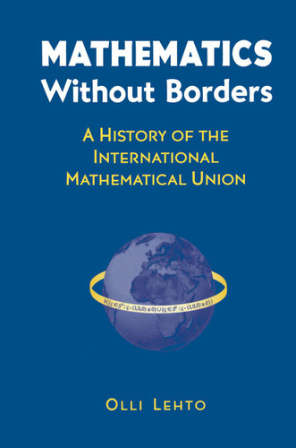 Mathematics Without Borders: A History of the International Mathematical Union book cover by Olli Lehto