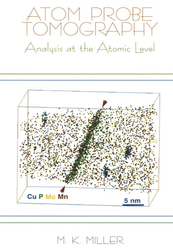 Atom Probe Tomography: Analysis at the Atomic Level book cover by Michael K. Miller