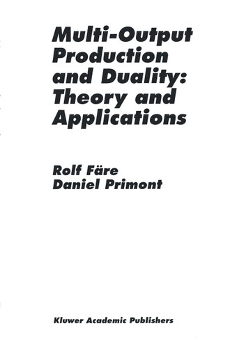Multi-Output Production and Duality: Theory and Applications book cover by Rolf Färe, Daniel Primont