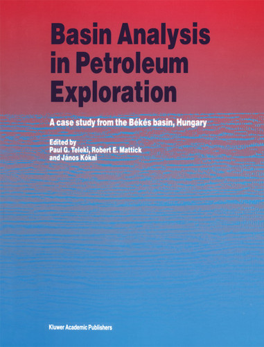 Basin Analysis in Petroleum Exploration: A case study from the Békés basin, Hungary book cover by 