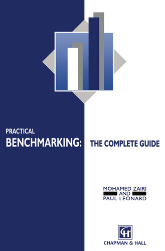Practical Benchmarking: The Complete Guide: A complete guide book cover by M. Zairi, P. Leonard