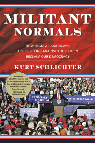 Militant Normals: How Regular Americans Are Rebelling Against the Elite to Reclaim Our Democracy book cover by Kurt Schlichter