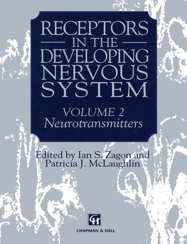 Receptors in the Developing Nervous System: Volume 2 Neurotransmitters book cover by Ian S. Zagon, Patricia J. McLaughlin