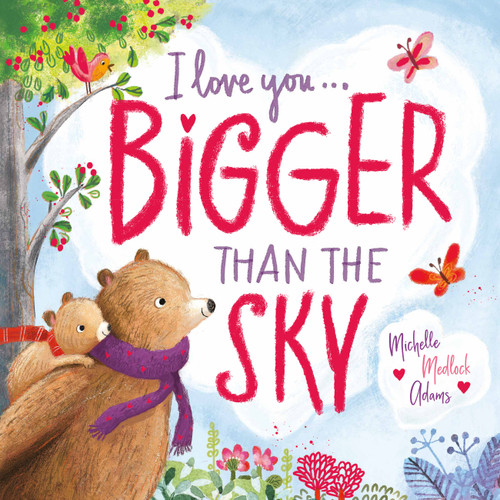 I Love You . . . Bigger Than the Sky book cover by Michelle Medlock Adams