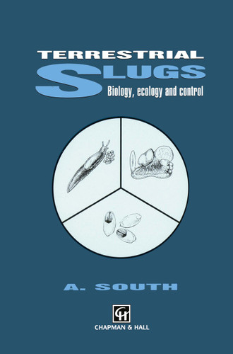 Terrestrial Slugs: Biology, ecology and control book cover by A. South