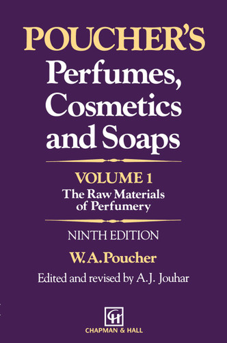 Poucher’s Perfumes, Cosmetics and Soaps — Volume 1: The Raw Materials of Perfumery book cover by W.A. Poucher
