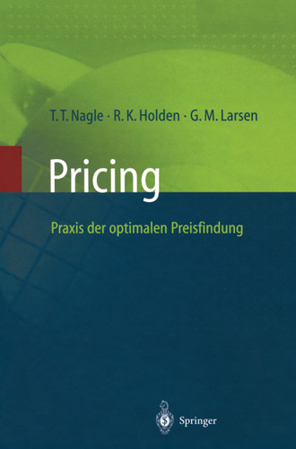 Pricing — Praxis der optimalen Preisfindung book cover by Thomas T. Nagle, Reed K. Holden, Georg M. Larsen