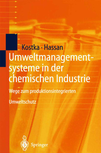 Umweltmanagementsysteme in der chemischen Industrie: Wege zum produktionsintegrierten Umweltschutz book cover by Sebastian Kostka, Ali Hassan