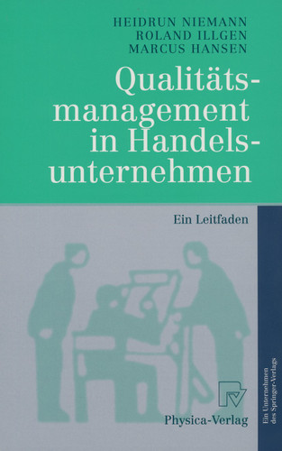 Qualitätsmanagement in Handelsunternehmen: Ein Leitfaden book cover by Heidrun Niemann, Roland Illgen, Marcus Hansen