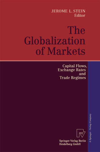 The Globalization of Markets: Capital Flows, Exchange Rates and Trade Regimes book cover by 