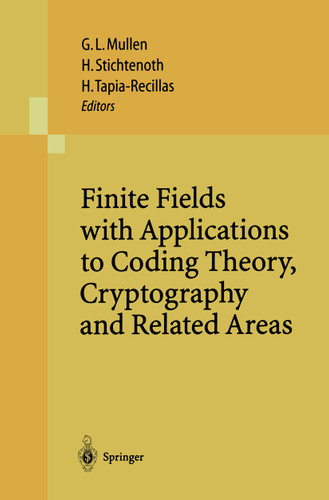 Finite Fields with Applications to Coding Theory, Cryptography and Related Areas: Proceedings of the Sixth International Conference on Finite Fields and Applications, held at Oaxaca, México, May 21–25, 2001 book cover by 