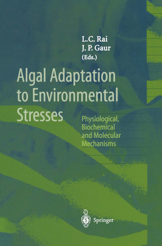Algal Adaptation to Environmental Stresses: Physiological, Biochemical and Molecular Mechanisms book cover by 