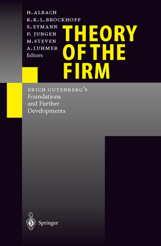Theory of the Firm: Erich Gutenberg’s Foundations and Further Developments book cover by H. Albach, K. Brockhoff, E. Eymann, P. Jungen, M. Steven, A. Luhmer