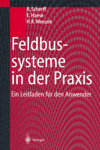 Feldbussysteme in der Praxis: Ein Leitfaden für den Anwender book cover by Birgit Scherff, Erwin Haese, Hagen R. Wenzek