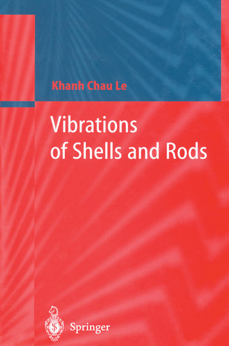 Vibrations of Shells and Rods book cover by Khanh C. Le