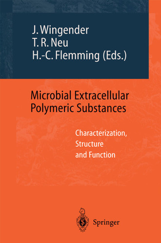 Microbial Extracellular Polymeric Substances: Characterization, Structure and Function book cover by 