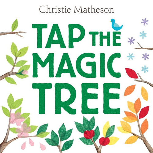 Tap the Magic Tree book cover by Christie Matheson