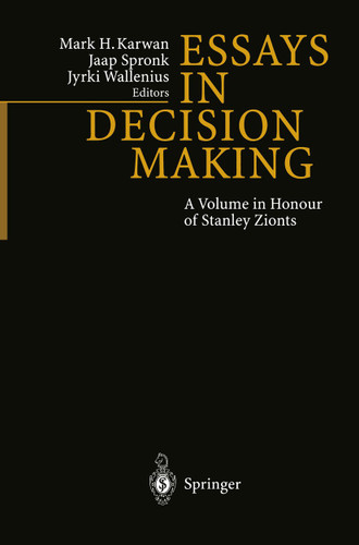 Essays In Decision Making: A Volume in Honour of Stanley Zionts book cover by 