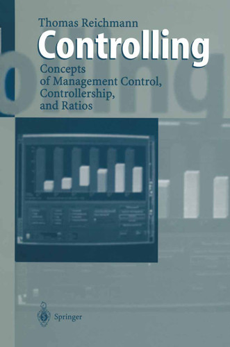 Controlling: Concepts of Management Control, Controllership, and Ratios book cover by Thomas Reichmann