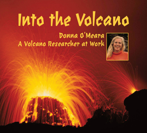Into the Volcano: A Volcano Researcher at Work book cover by Donna O'Meara