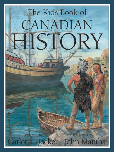 The Kids Book of Canadian History (Kids Book of) book cover by Carlotta Hacker