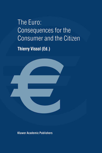 The Euro: Consequences for the Consumer and the Citizen book cover by Thierry Vissol